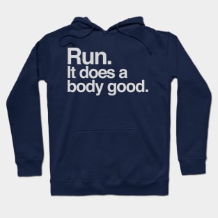 Run. it does a body good Hoodie